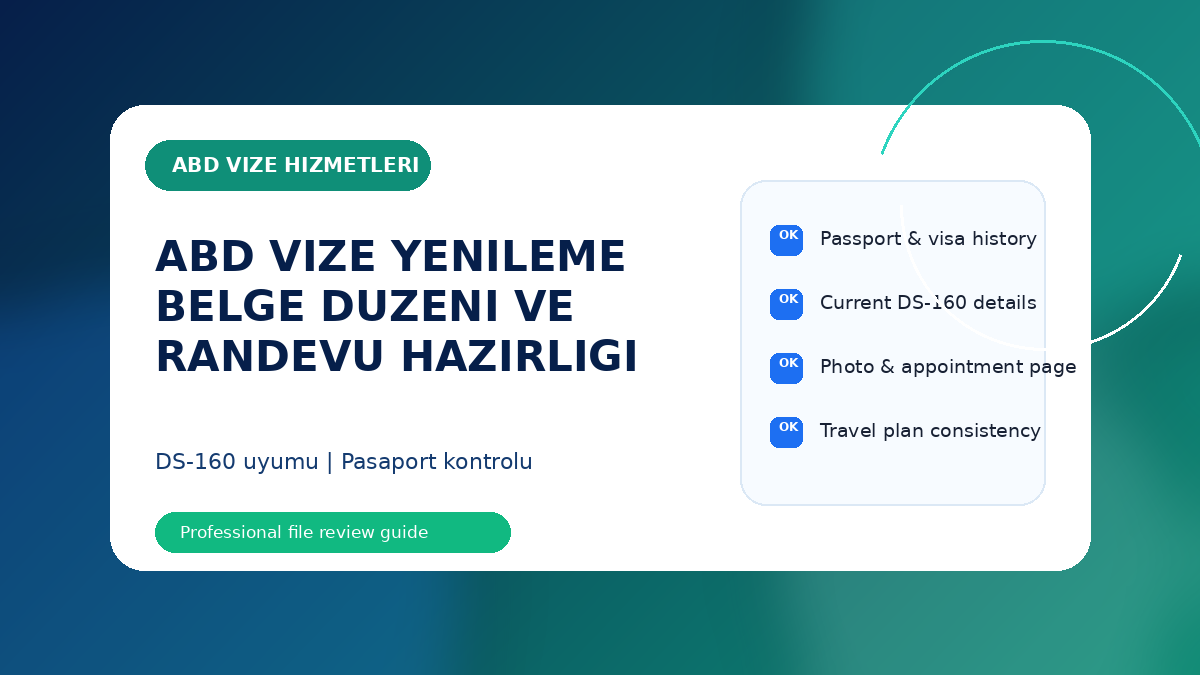 ABD Vize Yenileme Başvurusu Öncesi Belge Düzeni ve Randevu Hazırlığı